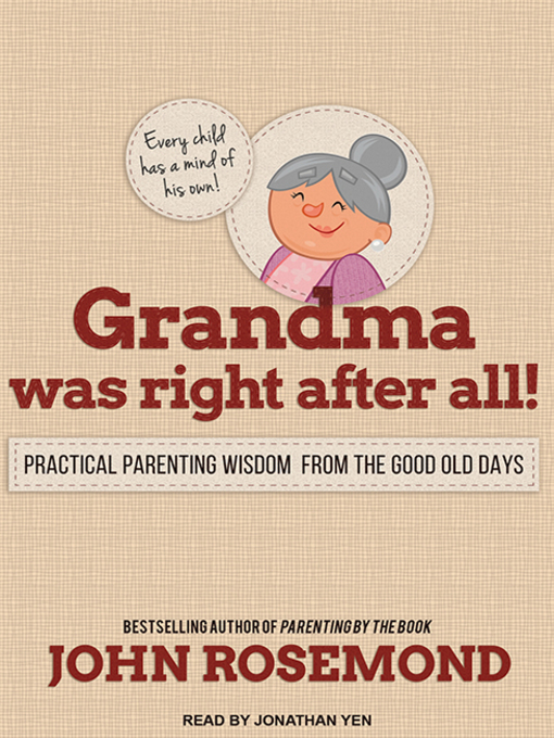 Title details for Grandma Was Right after All! by John Rosemond - Available